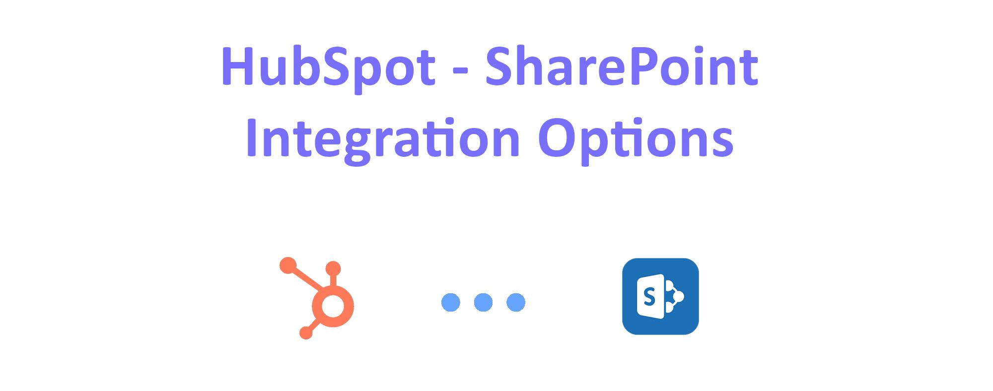 HubSpot SharePoint Integration Options Blog Header