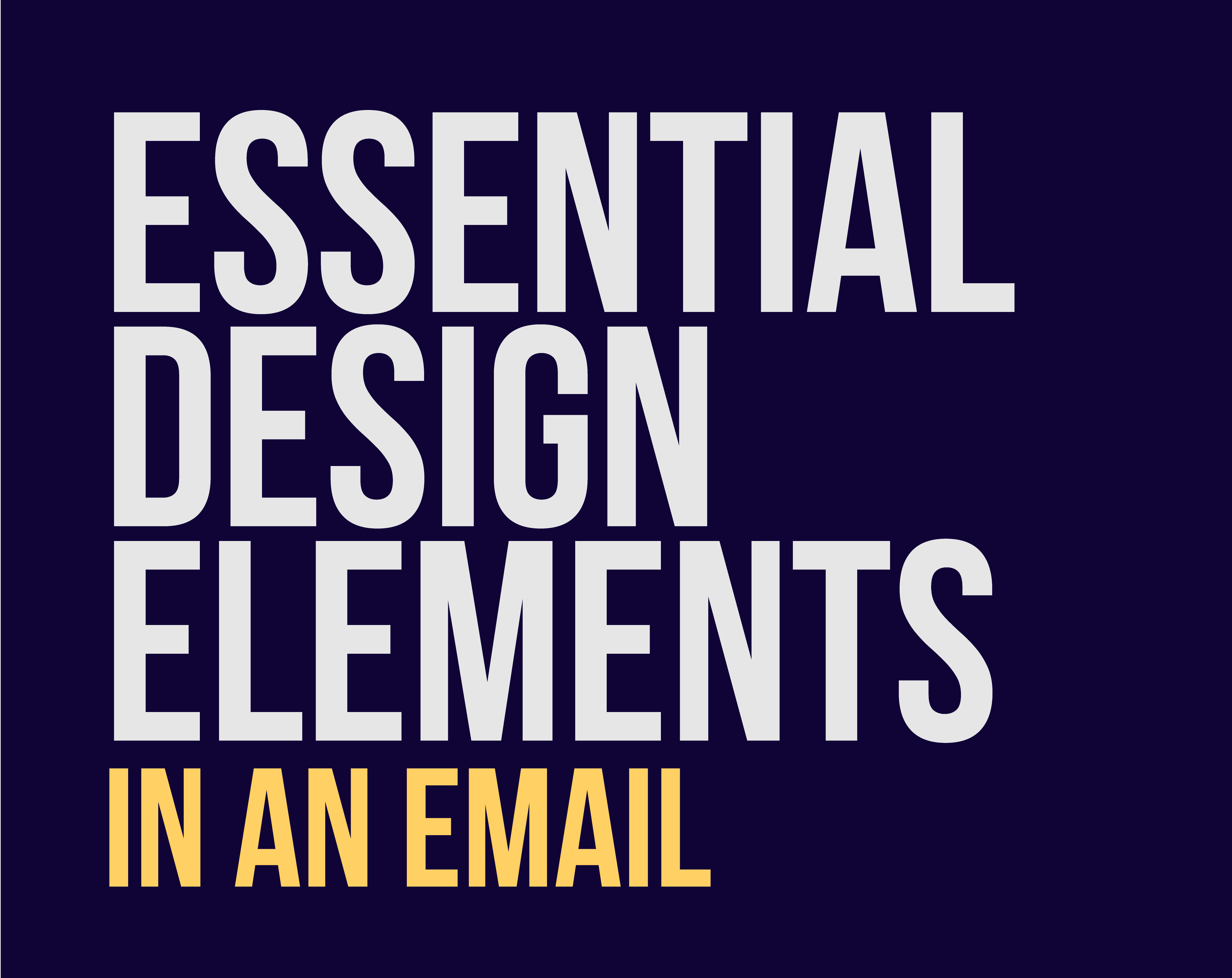 Essential Design Elements in an Email